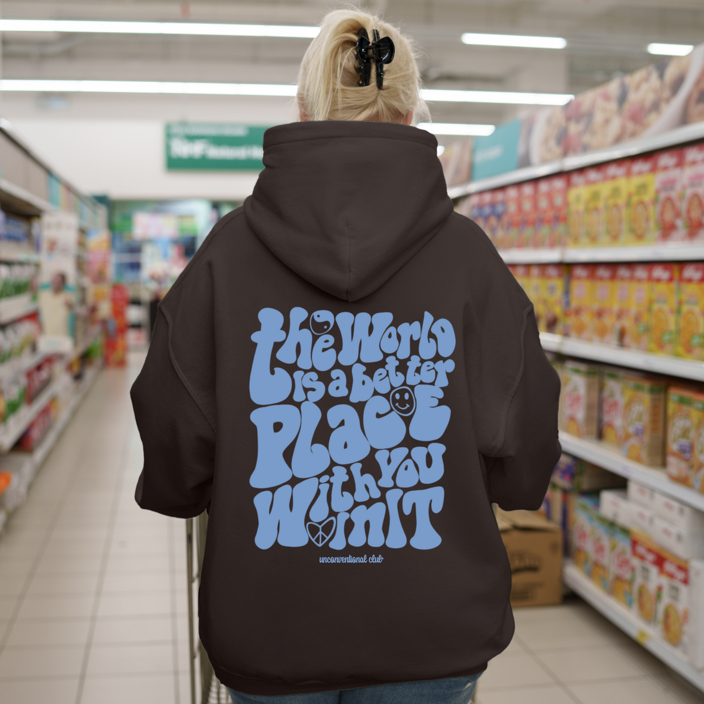 The World Is A Better Place With You In It Hoodie
