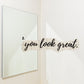 "You look great" Affirmation Sticker